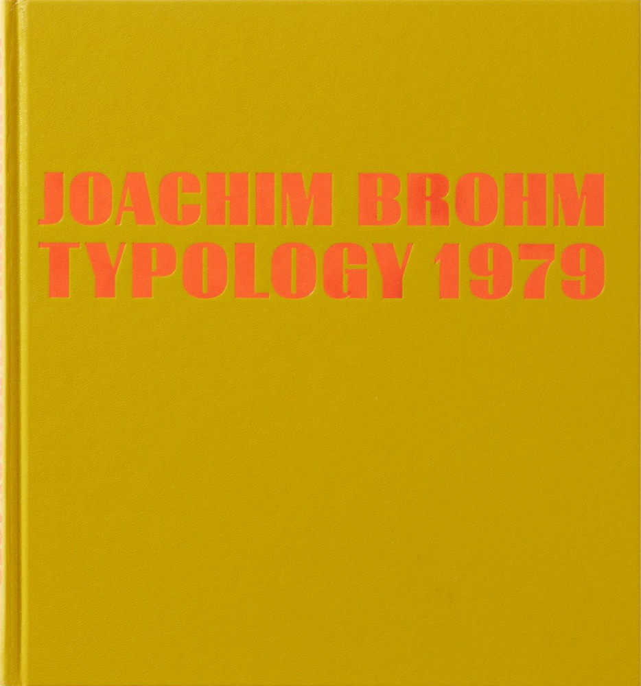 Joachim Brohm. Typology 1979