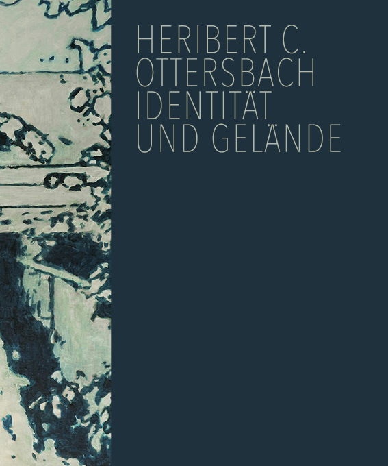 Heribert C. Ottersbach ‒ Identität und Gelände